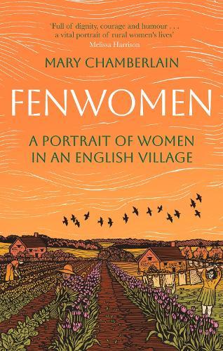 Fenwomen: A Portrait of Women in an English Village  by Mary Chamberlain at Abbey's Bookshop, 