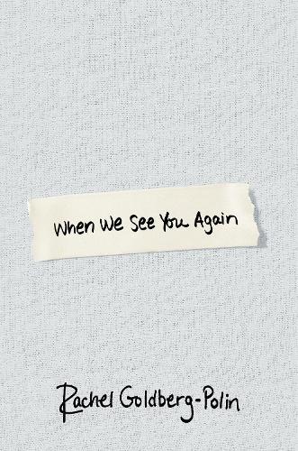 When We See You Again  by Rachel Goldberg-Polin at Abbey's Bookshop, 