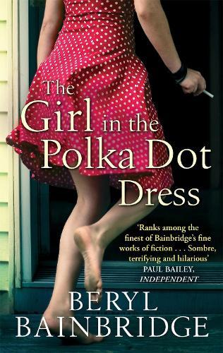 The Girl In The Polka Dot Dress  by Beryl Bainbridge at Abbey's Bookshop, 