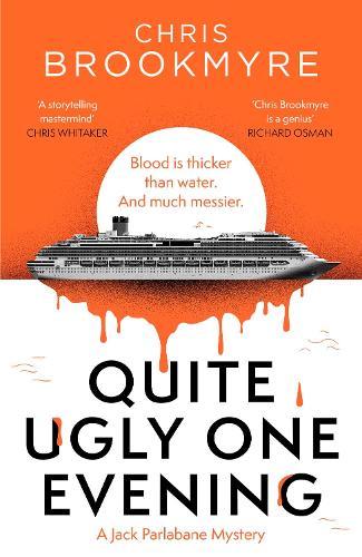 Quite Ugly One Evening: Jack Parlabane is back in this ingenious locked-room mystery  by Chris Brookmyre at Abbey's Bookshop, 