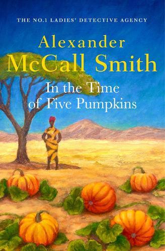 In the Time of Five Pumpkins  by Alexander McCall Smith at Abbey's Bookshop, 