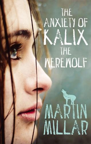 Anxiety of Kalix the Werewolf (#3 Kalix MacRinnalch)