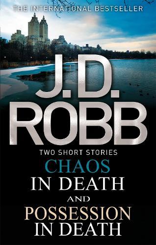 Two Short Stories: Chaos in Death/ Possession in Death  by J. D. Robb at Abbey's Bookshop, 
