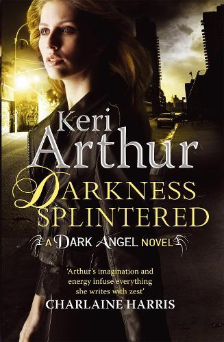 Darkness Splintered (#6 Dark Angels)