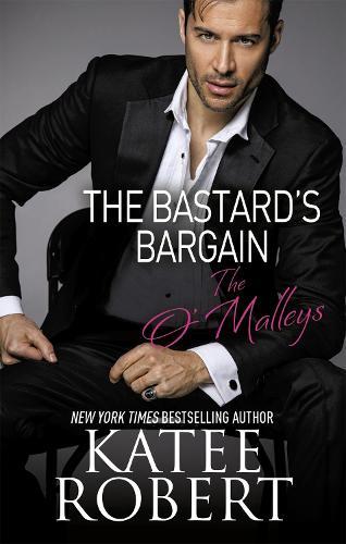 The Bastard's Bargain (#6 O'Malleys)  by Katee Robert at Abbey's Bookshop, 
