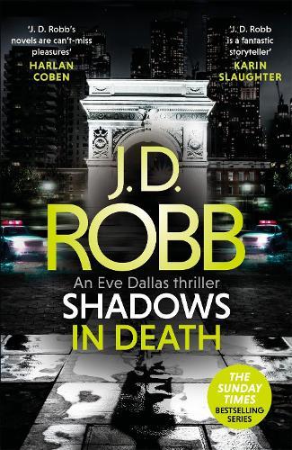 Shadows in Death: An Eve Dallas thriller (Book 51)  by J. D. Robb at Abbey's Bookshop, 