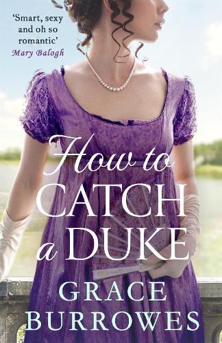 How to Catch a Duke (#6 Rogues to Riches)