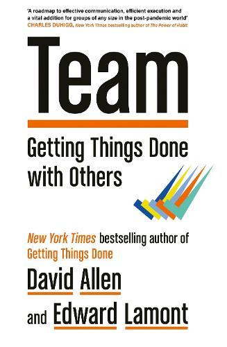 Team: Getting Things Done with Others  by David Allen at Abbey's Bookshop, 