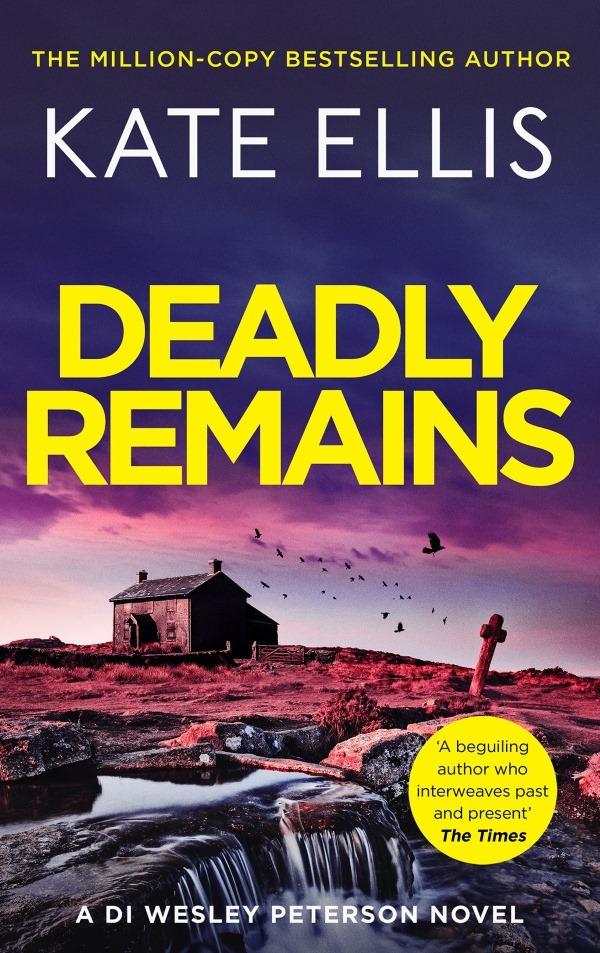 Deadly Remains: The gripping new mystery in the DI Wesley Peterson crime series  by Kate Ellis at Abbey's Bookshop, 