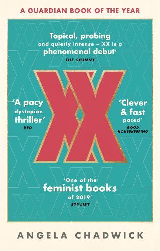 XX: The must-read feminist dystopian thriller  by Angela Chadwick at Abbey's Bookshop, 