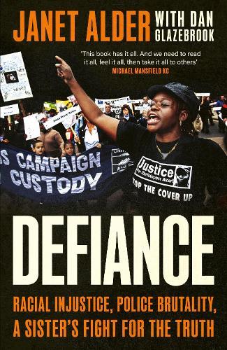 Defiance: Racial Injustice, Police Brutality, A Sister's Fight for the Truth  by Janet Alder at Abbey's Bookshop, 