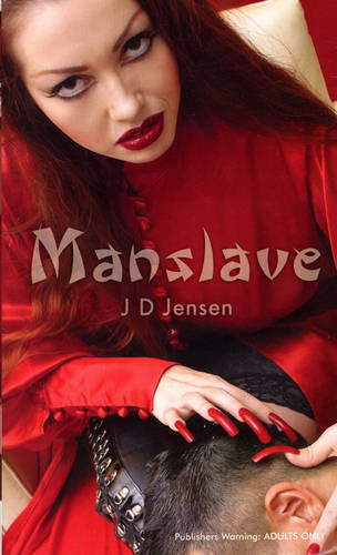 Manslave  by J D Jensen at Abbey's Bookshop, 