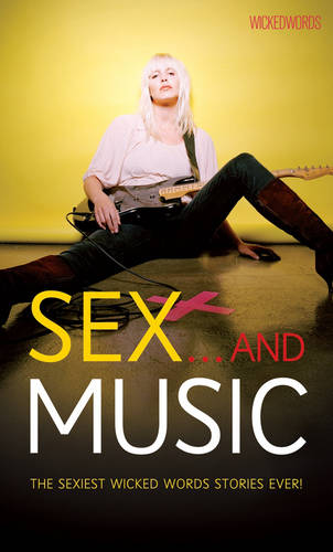 Wicked Words: Sex And Music  by Various at Abbey's Bookshop, 