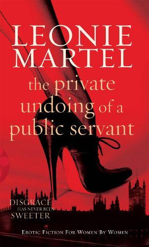 The Private Undoing of a Public Servant  by Leonie Martel at Abbey's Bookshop, 