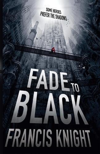 Fade to Black (#1 Rojan Dizon)  by Francis Knight at Abbey's Bookshop, 