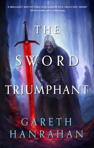 The Sword Triumphant  by Gareth Hanrahan at Abbey's Bookshop, 