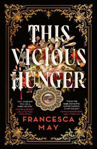 This Vicious Hunger  by Francesca May at Abbey's Bookshop, 