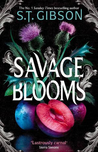 Savage Blooms: the decadently sinister and deliciously erotic fantasy romance  by S.T. Gibson at Abbey's Bookshop, 