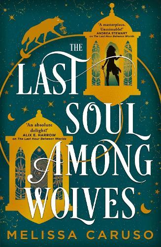 The Last Soul Among Wolves  by Melissa Caruso at Abbey's Bookshop, 