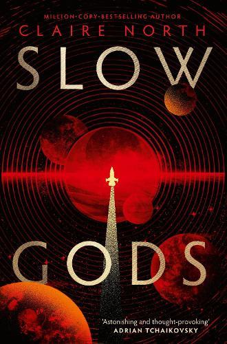 Slow Gods  by Claire North at Abbey's Bookshop, 
