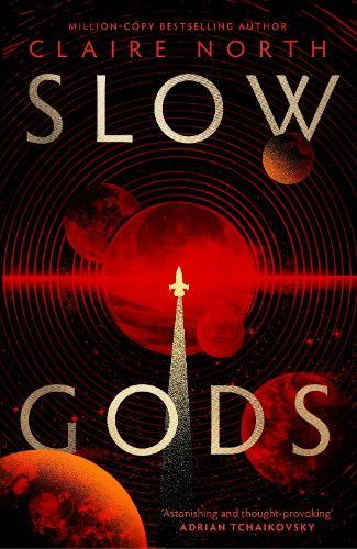 Slow Gods  by Claire North at Abbey's Bookshop, 
