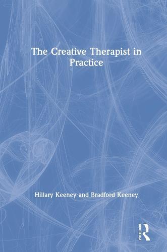 The Creative Therapist in Practice  by Hillary Keeney, Ph.D. at Abbey's Bookshop, 