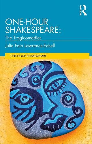 One-Hour Shakespeare: The Tragicomedies  by Julie Fain Lawrence-Edsell at Abbey's Bookshop, 