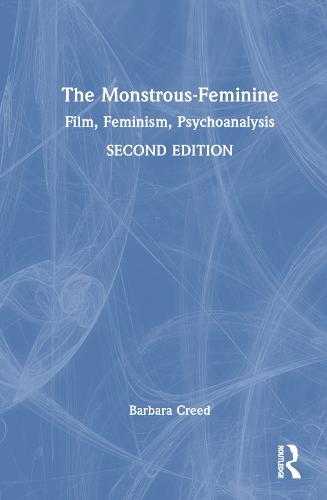 The Monstrous-Feminine: Film, Feminism, Psychoanalysis  by Barbara Creed at Abbey's Bookshop, 