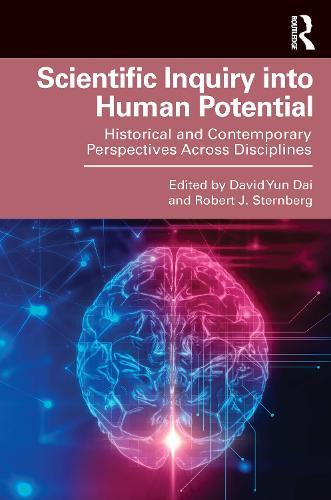 Scientific Inquiry into Human Potential: Historical and Contemporary Perspectives Across Disciplines  by David Yun Dai (University at Albany, USA) at Abbey's Bookshop, 