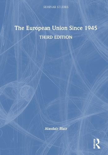 The European Union Since 1945  by Alasdair Blair at Abbey's Bookshop, 