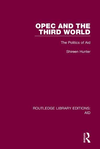 OPEC and the Third World: The Politics of Aid  by Shireen Hunter at Abbey's Bookshop, 