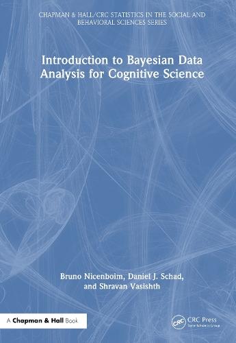 Introduction to Bayesian Data Analysis for Cognitive Science  by Bruno Nicenboim (Department of Cognitive Science and Artificial Intelligence, Tilburg University, Netherlands) at Abbey's Bookshop, 