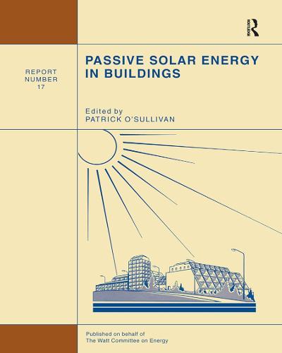 Passive Solar Energy in Buildings: Watt Committee: report number 17  by P. O'Sullivan at Abbey's Bookshop, 