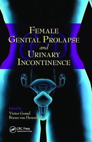 Female Genital Prolapse and Urinary Incontinence  by Victor G. Gomel (Vancouver Hospital and Health Sciences Center, Canada) at Abbey's Bookshop, 