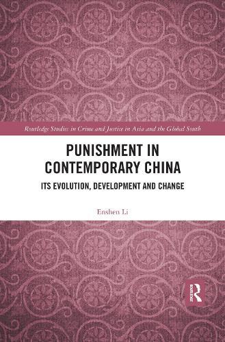 Punishment in Contemporary China: Its Evolution, Development and Change  by Enshen Li (University of Queensland, Australia) at Abbey's Bookshop, 