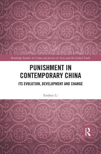 Punishment in Contemporary China: Its Evolution, Development and Change  by Enshen Li (University of Queensland, Australia) at Abbey's Bookshop, 