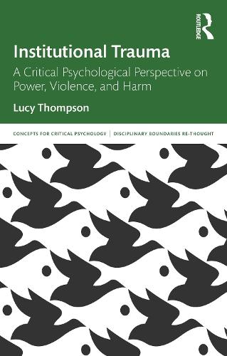 Institutional Trauma: A Critical Psychological Perspective on Power, Violence, and Harm  by Lucy Thompson at Abbey's Bookshop, 