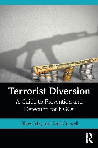 Terrorist Diversion: A Guide to Prevention and Detection for NGOs  by Oliver May (Deloitte, Australia) at Abbey's Bookshop, 