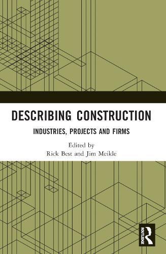 Describing Construction: Industries, Projects and Firms  by Rick Best at Abbey's Bookshop, 