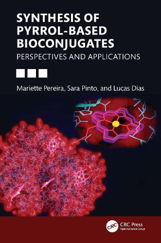 Synthesis of Pyrrol-based Bioconjugates: Perspectives and Applications  by Mariette M. Pereira at Abbey's Bookshop, 