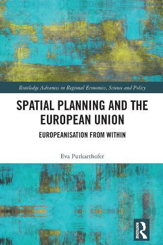 Spatial Planning and the European Union: Europeanisation from Within