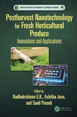 Postharvest Nanotechnology for Fresh Horticultural Produce: Innovations and Applications  by Radhakrishnan E.K. at Abbey's Bookshop, 