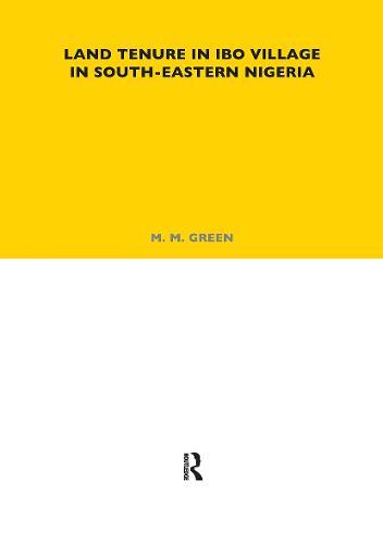 Land Tenure in Ibo Village in South-Eastern Nigeria  by M. M. Green at Abbey's Bookshop, 