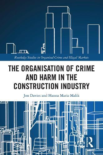 The Organisation of Crime and Harm in the Construction Industry  by Jon Davies at Abbey's Bookshop, 