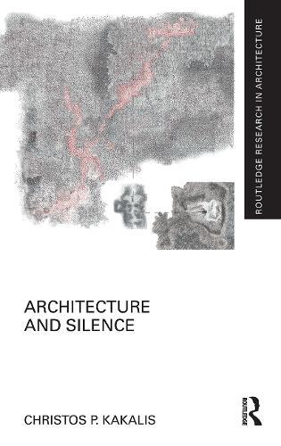 Architecture and Silence  by Christos P. Kakalis (Newcastle University, UK) at Abbey's Bookshop, 