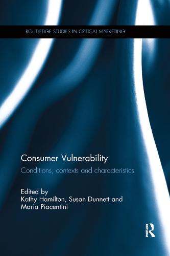 Consumer Vulnerability: Conditions, contexts and characteristics  by Kathy Hamilton at Abbey's Bookshop, 