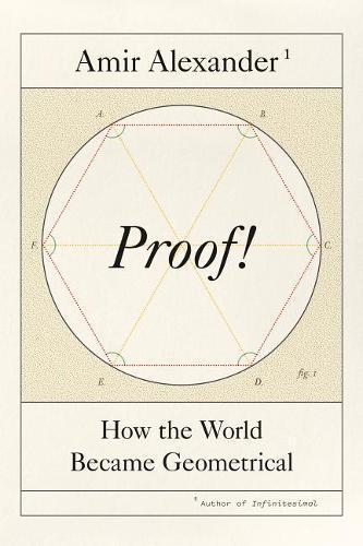 Proof!: How the World Became Geometrical