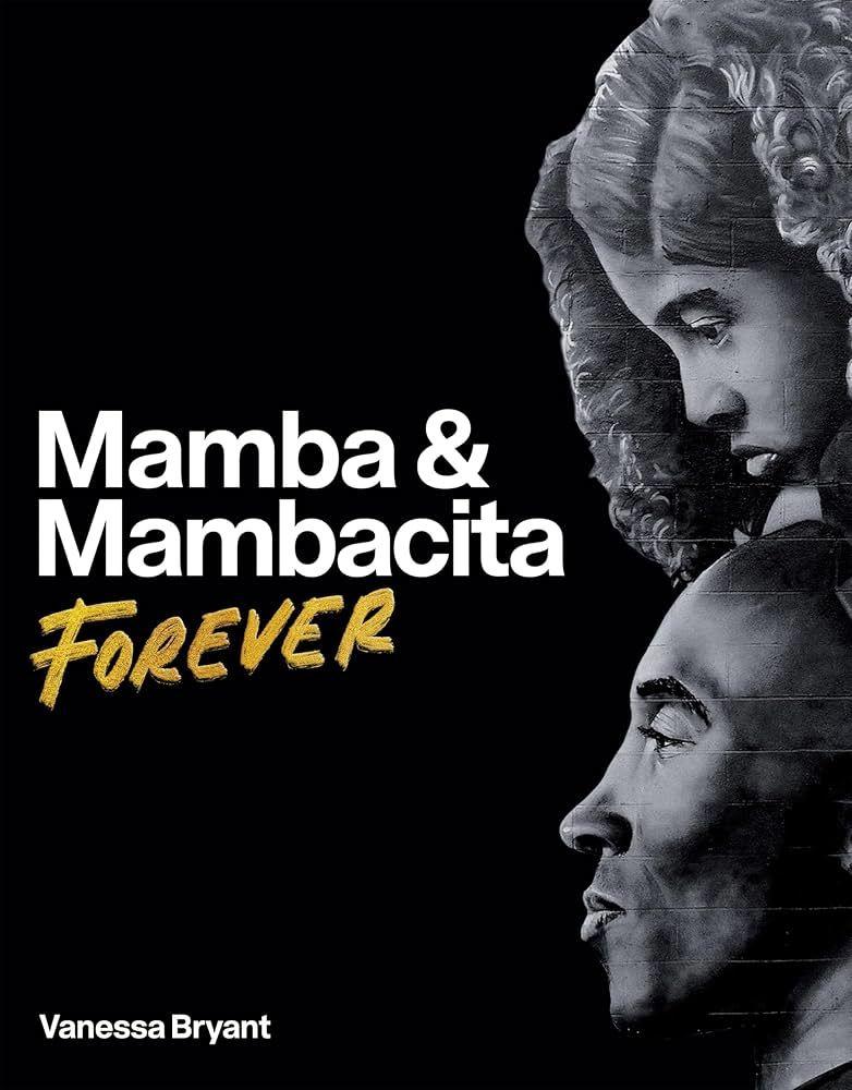 Mamba & Mambacita Forever  by Vanessa Bryant at Abbey's Bookshop, 