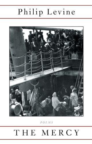 The Mercy: Poems  by Philip Levine at Abbey's Bookshop, 