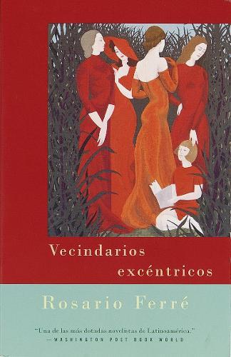 Vecindarios excéntricos / Eccentric Neighborhoods  by Rosario Ferré at Abbey's Bookshop, 